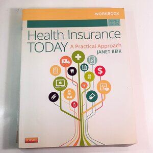 HEALTH INSURANCE TODAY A PRACTICAL APPROACH-FIFTH EDITION- JANET I BEIK-WRKBK
